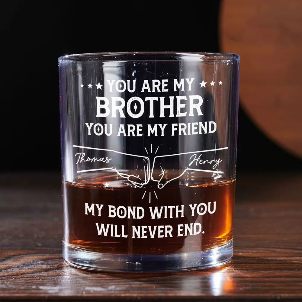 You Are My Brother Whiskey Glass – A Heartfelt Gift to Celebrate Unbreakable Bond and Lifelong Friendship
