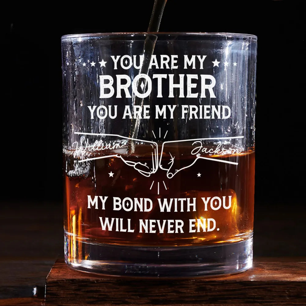 You Are My Brother Whiskey Glass – A Heartfelt Gift to Celebrate Unbreakable Bond and Lifelong Friendship