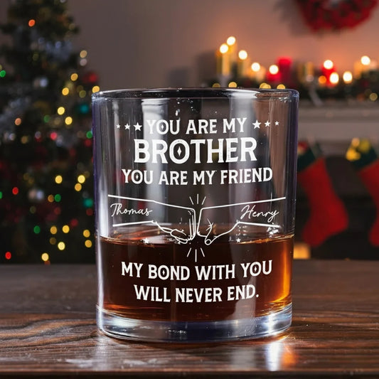 You Are My Brother Whiskey Glass – A Heartfelt Gift to Celebrate Unbreakable Bond and Lifelong Friendship
