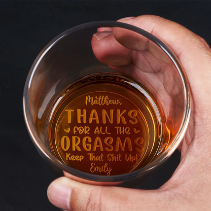 “THANKS FOR ALL THE ORGASMS” Funny Engraved Whiskey Glass, Romantic Gift for Couples, Creative Barware